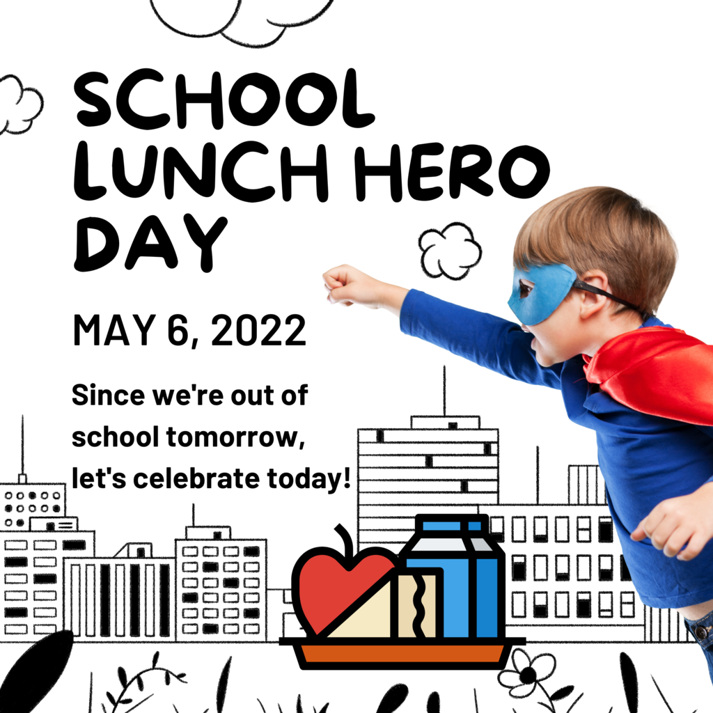 Tomorrow is School Lunch Hero Day!